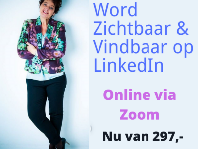 Word Zichtbaar & Vindbaar op LinkedIn! 16 maart 2022